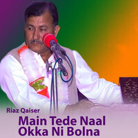 Main Tede Naal Okka Ni Bolna