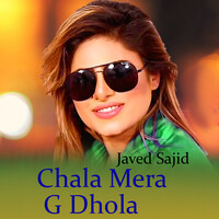 Chala Mera G Dhola