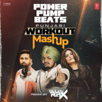 Power Pump Beats - Punjabi Workout Mashup