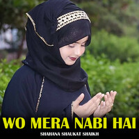 Wo Mera Nabi Hai