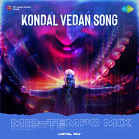 Kondal Vedan Song - Mid-Tempo Mix