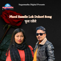 Phool Rasaile Lok Dohori Song