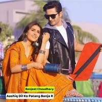 Aashiq Dil Ko Patang Banja R