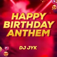 Happy Birthday Anthem