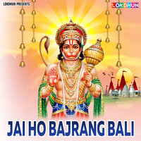 Jai Ho Bajrang Bali