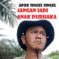 Jangan Jadi Anak Durhaka