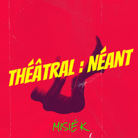 Théâtral : Néant