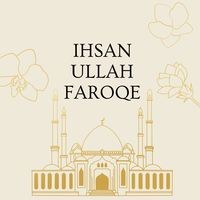 IHSAN ULLAH FAROQE