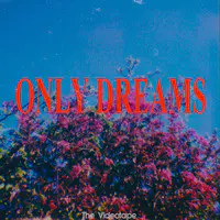 Only Dreams