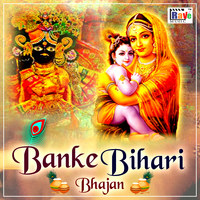 Banke Bihari Bhajan
