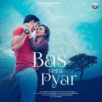 Bas Tera Pyar