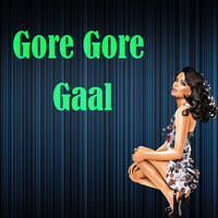 Gore Gore Gaal