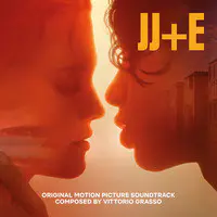 JJ+E (Official Motion Picture Soundtrack)