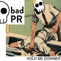 Hold Me Downer