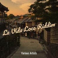 La Vida Loca Riddim