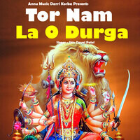 Tor Nam La O Durga