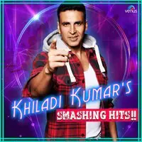 Khiladi Kumar's Smashing Hits