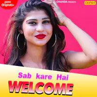 Sab Kare Hai Welcome