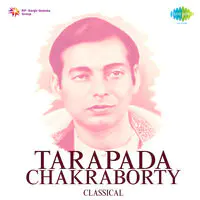 Classical Songs By Tarapada Charaborty 