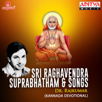 Sri Raghavendra Suprabhatham & Songs