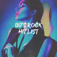 80's Rock Hit List