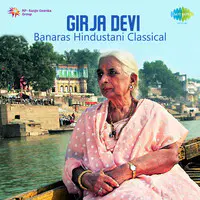 Girja Devi Banaras (hindustani Classical)