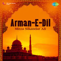 Arman-e-dil - Mirza Sikandar Ali