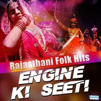 Engine Ki Seeti - Rajasthani Folk Hits