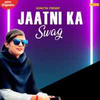 Jaatni Ka Swag