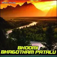 Bhoomi Bhagotham Patalu