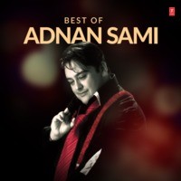 adnan sami hit songs of 90s
