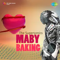 The Supersonics - Maby Baking