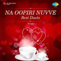 Na Oopiri Nuvve - Best Duets