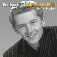 You Win Again MP3 Song Download by Jerry Lee Lewis (The Essential Jerry Lee  Lewis [The Sun Sessions])| Listen You Win Again Song Free Online