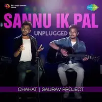 Sannu Ik Pal - Unplugged Chahat And Saurav Project