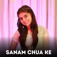 Sanam Chua Ke