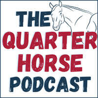 The Quarter Horse Podcast - season - 1