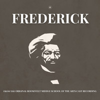 Frederick (From the Original Roosevelt Middle School of the Arts Cast Recording)