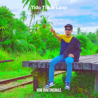 Tido Tidok Leno