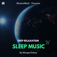 Deep Relaxation Sleep Music