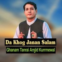 Da Khog Janan Salam