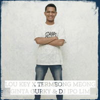 Lou Key X Termeong Meong