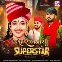 Chehre Banaya Superstar