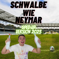 Schwalbe Wie Neymar (Sped up Version 2023)