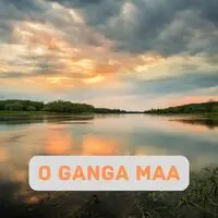 O GANGA MAA