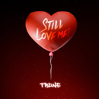 Still Love Me?