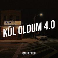 Kül Oldum 4.0