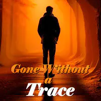 Gone Without a Trace