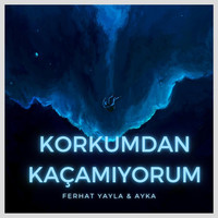 Korkumdan Kaçamıyorum