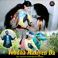 Tohdha Makiyen Da (Dogri Song)